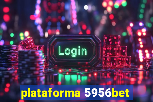 plataforma 5956bet